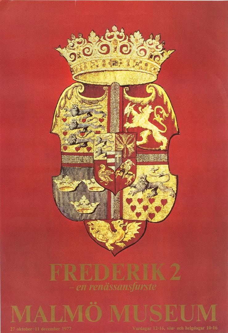 UTSTÄLLNINGSAFFISCH. "Frederik 2 - en renässansfurste", Malmö Museum, 1977. — Engravings & Prints — Karljohan Auktioner