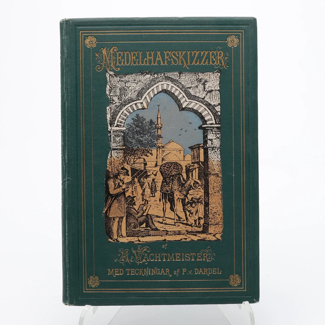 HANS WACHTMEISTERS MEDELHAVSSKIZZER FRÅN EN RESA RUNT MEDELHAVET 1883 MED 20 HELSIDES TECKNINGAR AV FRITZ VON DARDEL. — Books — Crafoord Auktioner Lund