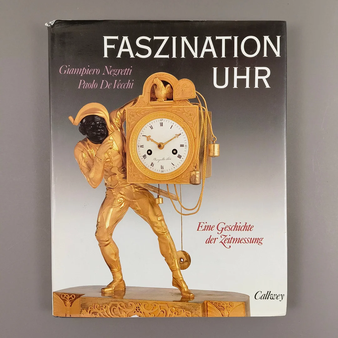 Negretti, Giampiero / DeVecchi, Paolo - FASZINATION UHR - Eine Geschichte der Zeitmessung, Callwey 1996. — Books — Auktionshaus Blank