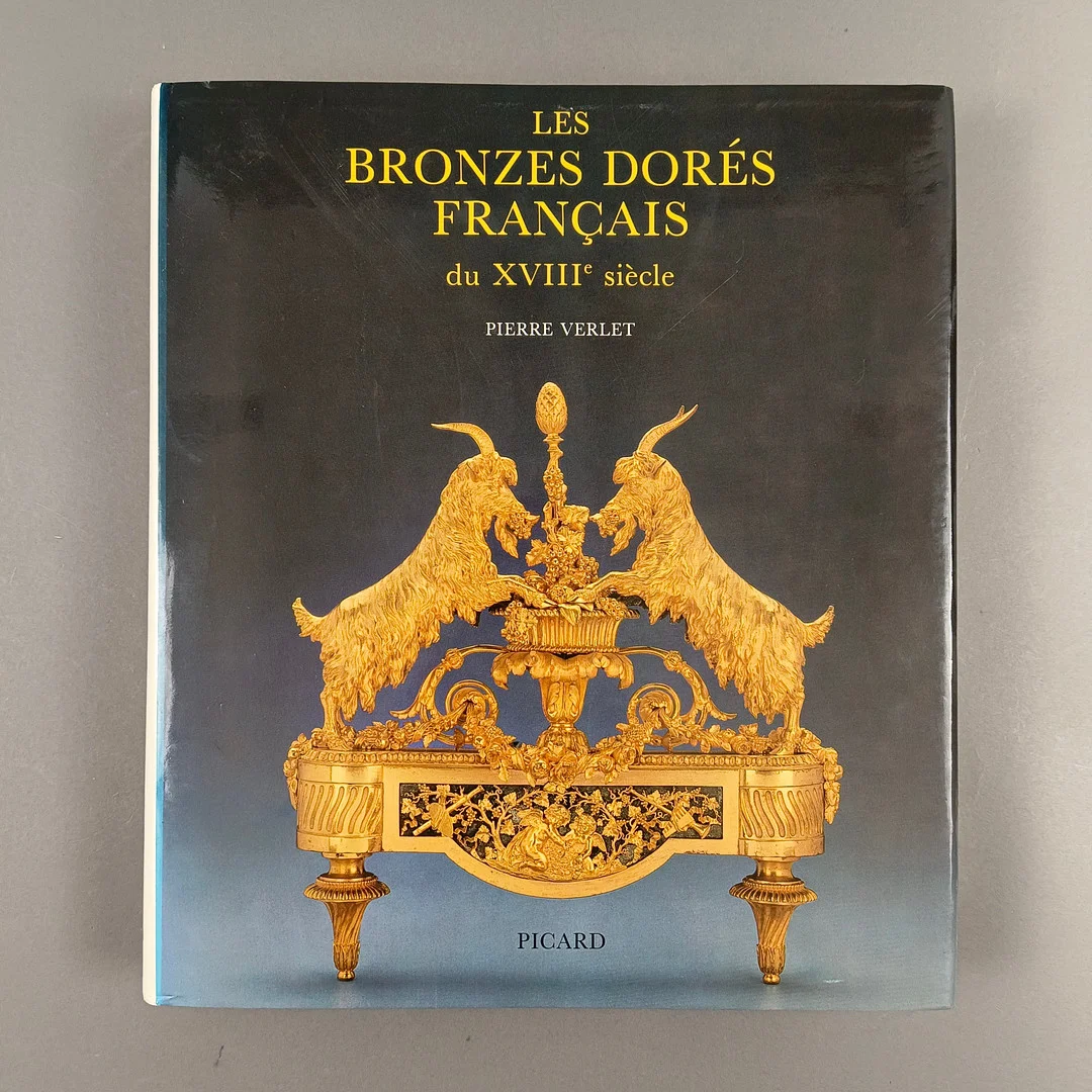 VERLET, PIERRE - Les bronzes dorés français du XVIIIe siècle, Paris, Picard, 1987. — Books — Auktionshaus Blank