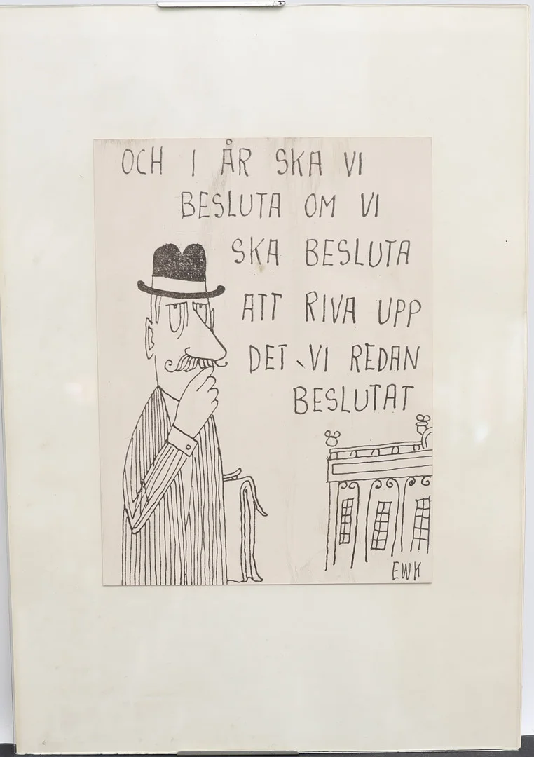 EWERT KARLSSON. efter "Och i år ska vi besluta om vi ska besluta att riva upp det vi redan beslutat". — Other — Falun Auktionsbyrå