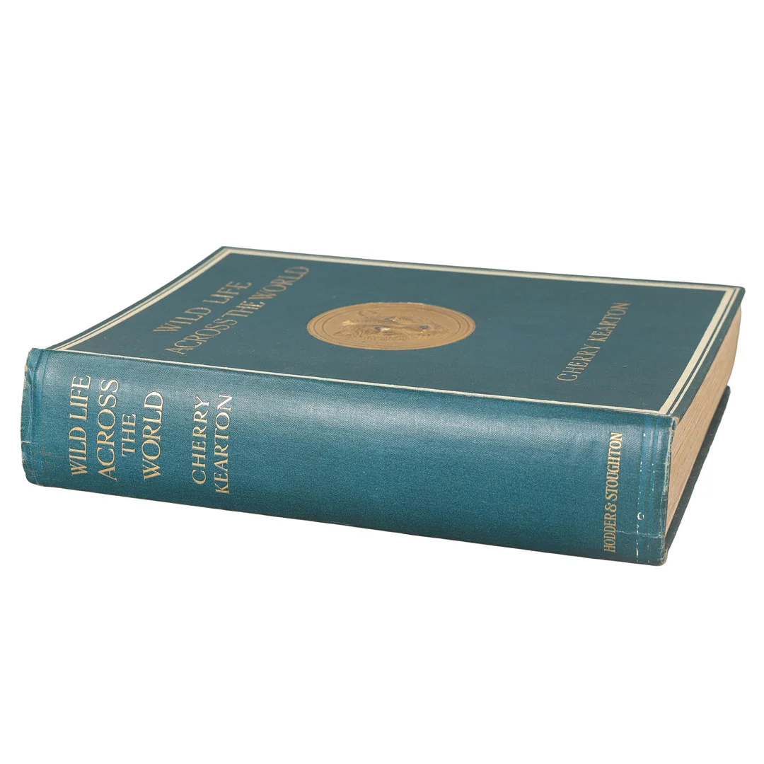CHERRY KEARTON, WILD LIFE ACROSS THE WORLD. — Books — Bishop & Miller